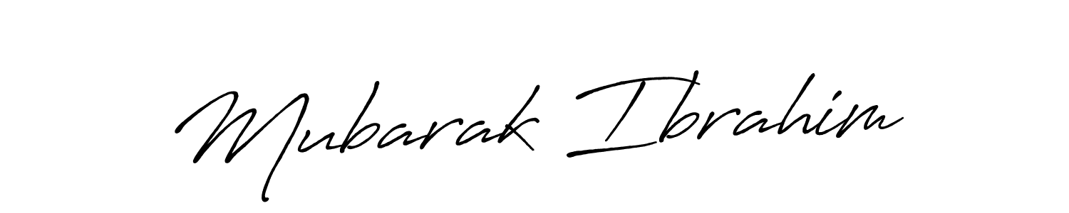Make a beautiful signature design for name Mubarak Ibrahim. With this signature (Antro_Vectra_Bolder) style, you can create a handwritten signature for free. Mubarak Ibrahim signature style 7 images and pictures png