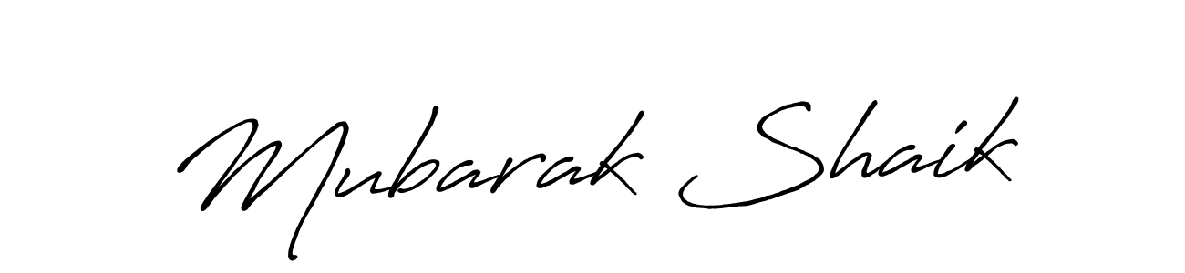 You should practise on your own different ways (Antro_Vectra_Bolder) to write your name (Mubarak Shaik) in signature. don't let someone else do it for you. Mubarak Shaik signature style 7 images and pictures png