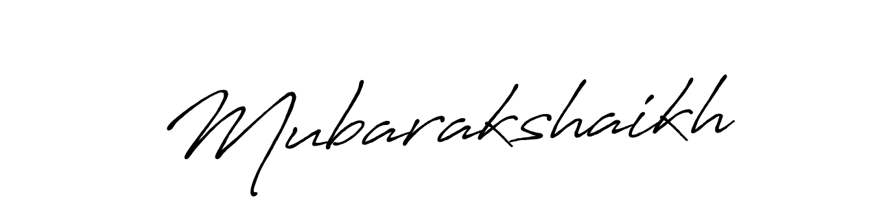 Design your own signature with our free online signature maker. With this signature software, you can create a handwritten (Antro_Vectra_Bolder) signature for name Mubarakshaikh. Mubarakshaikh signature style 7 images and pictures png