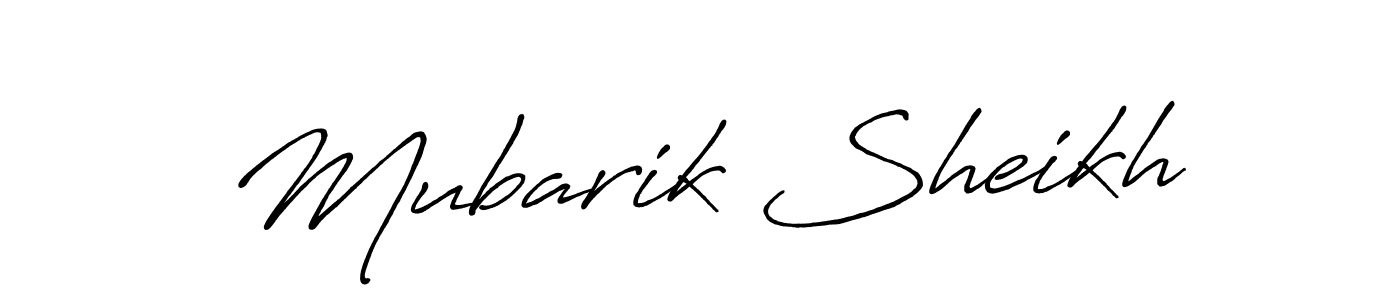 Make a beautiful signature design for name Mubarik Sheikh. With this signature (Antro_Vectra_Bolder) style, you can create a handwritten signature for free. Mubarik Sheikh signature style 7 images and pictures png