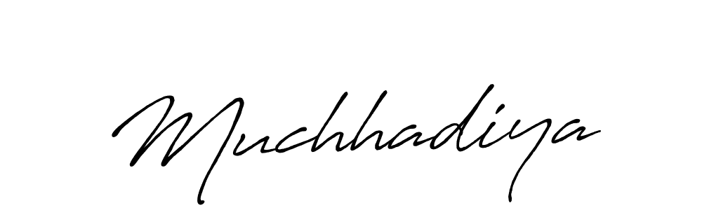 Design your own signature with our free online signature maker. With this signature software, you can create a handwritten (Antro_Vectra_Bolder) signature for name Muchhadiya. Muchhadiya signature style 7 images and pictures png