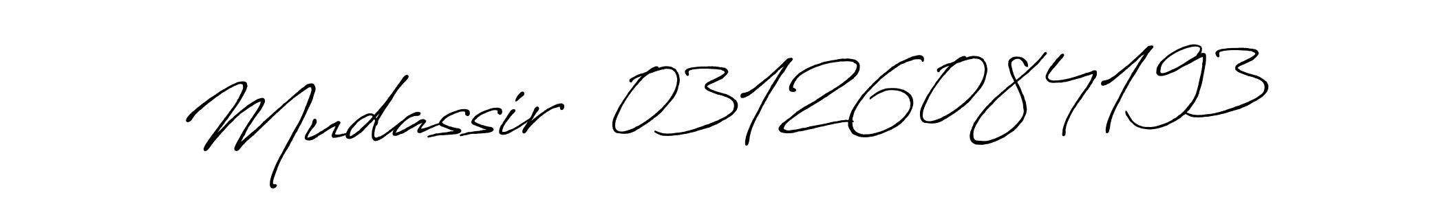 It looks lik you need a new signature style for name Mudassir  03126084193. Design unique handwritten (Antro_Vectra_Bolder) signature with our free signature maker in just a few clicks. Mudassir  03126084193 signature style 7 images and pictures png