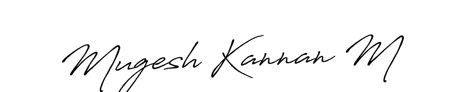 It looks lik you need a new signature style for name Mugesh Kannan M. Design unique handwritten (Antro_Vectra_Bolder) signature with our free signature maker in just a few clicks. Mugesh Kannan M signature style 7 images and pictures png