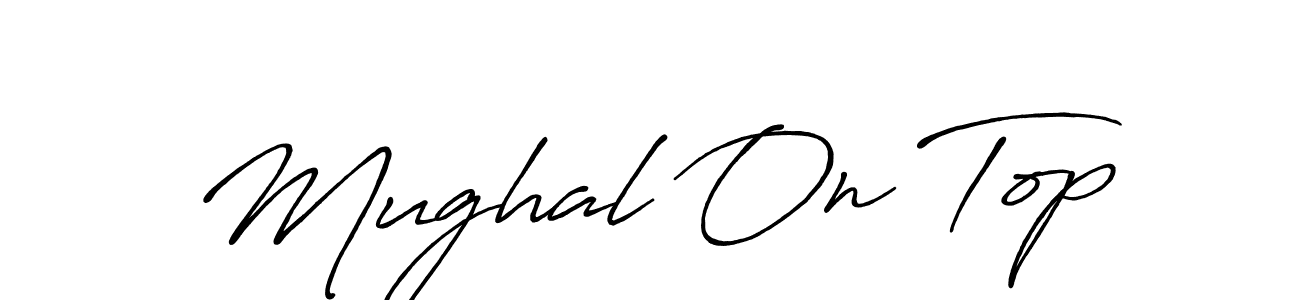 Create a beautiful signature design for name Mughal On Top. With this signature (Antro_Vectra_Bolder) fonts, you can make a handwritten signature for free. Mughal On Top signature style 7 images and pictures png
