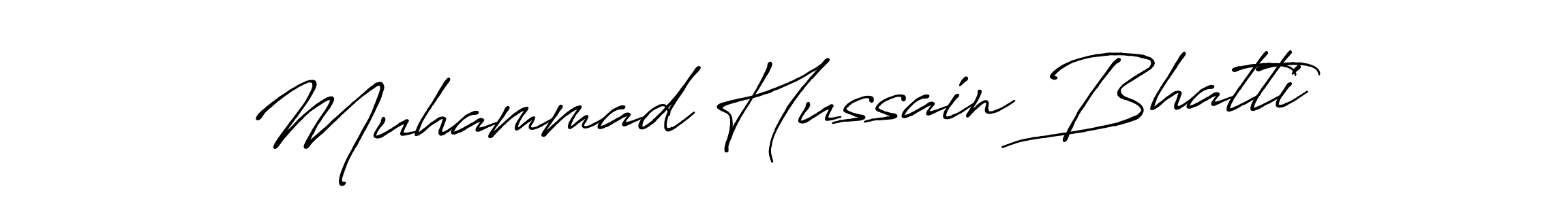 Design your own signature with our free online signature maker. With this signature software, you can create a handwritten (Antro_Vectra_Bolder) signature for name Muhammad Hussain Bhatti. Muhammad Hussain Bhatti signature style 7 images and pictures png