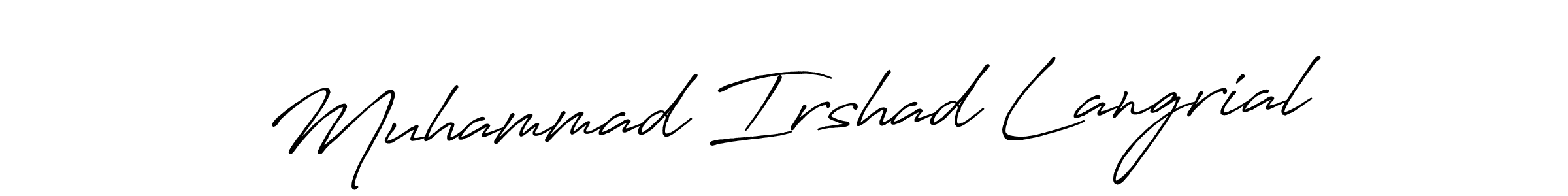 Create a beautiful signature design for name Muhammad Irshad Langrial. With this signature (Antro_Vectra_Bolder) fonts, you can make a handwritten signature for free. Muhammad Irshad Langrial signature style 7 images and pictures png