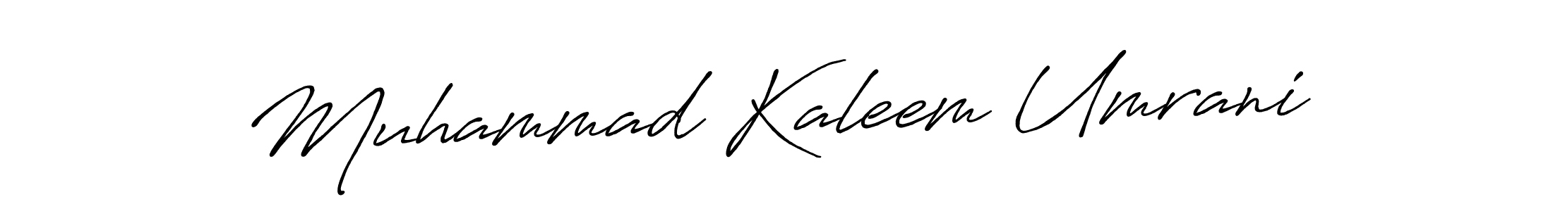 It looks lik you need a new signature style for name Muhammad Kaleem Umrani. Design unique handwritten (Antro_Vectra_Bolder) signature with our free signature maker in just a few clicks. Muhammad Kaleem Umrani signature style 7 images and pictures png