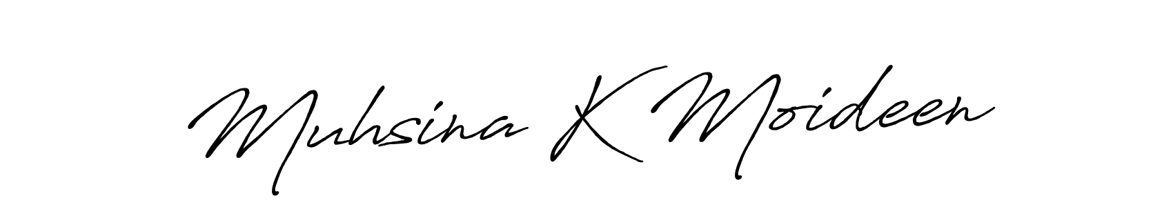You should practise on your own different ways (Antro_Vectra_Bolder) to write your name (Muhsina K Moideen) in signature. don't let someone else do it for you. Muhsina K Moideen signature style 7 images and pictures png