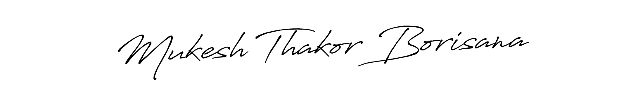 Also we have Mukesh Thakor Borisana name is the best signature style. Create professional handwritten signature collection using Antro_Vectra_Bolder autograph style. Mukesh Thakor Borisana signature style 7 images and pictures png