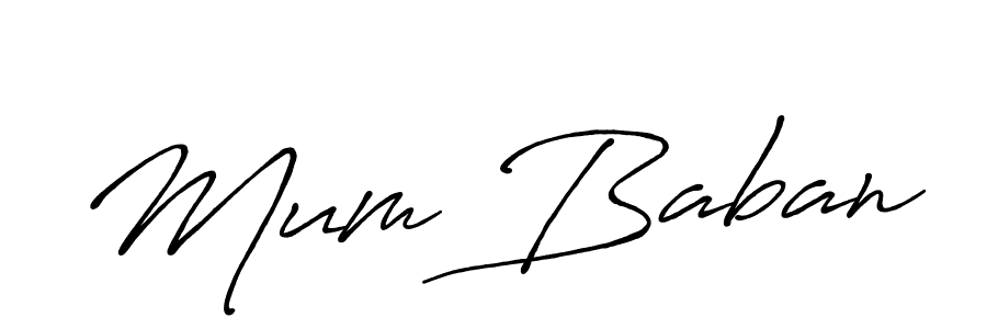 if you are searching for the best signature style for your name Mum Baban. so please give up your signature search. here we have designed multiple signature styles  using Antro_Vectra_Bolder. Mum Baban signature style 7 images and pictures png