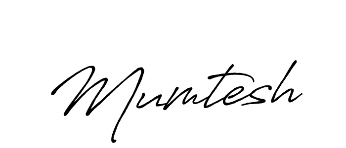 Make a beautiful signature design for name Mumtesh. With this signature (Antro_Vectra_Bolder) style, you can create a handwritten signature for free. Mumtesh signature style 7 images and pictures png