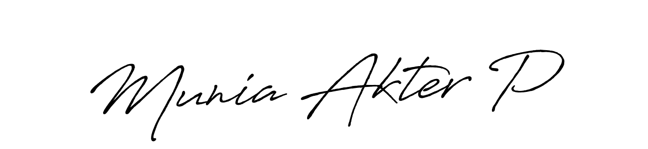 Make a beautiful signature design for name Munia Akter P. With this signature (Antro_Vectra_Bolder) style, you can create a handwritten signature for free. Munia Akter P signature style 7 images and pictures png