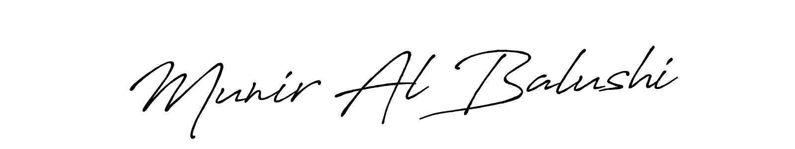 Make a beautiful signature design for name Munir Al Balushi. With this signature (Antro_Vectra_Bolder) style, you can create a handwritten signature for free. Munir Al Balushi signature style 7 images and pictures png