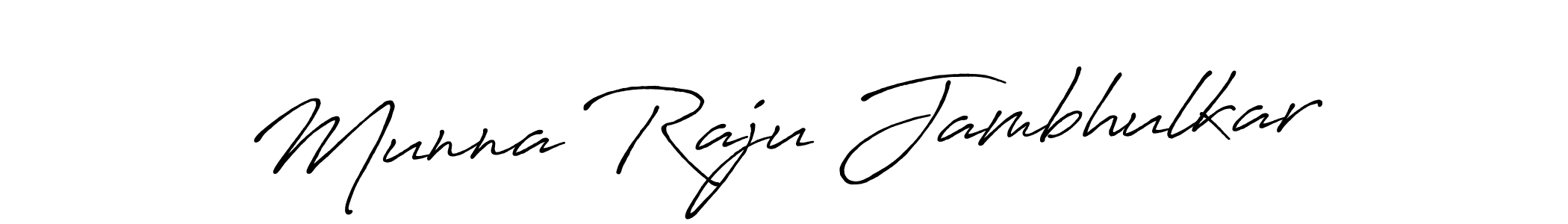 Design your own signature with our free online signature maker. With this signature software, you can create a handwritten (Antro_Vectra_Bolder) signature for name Munna Raju Jambhulkar. Munna Raju Jambhulkar signature style 7 images and pictures png