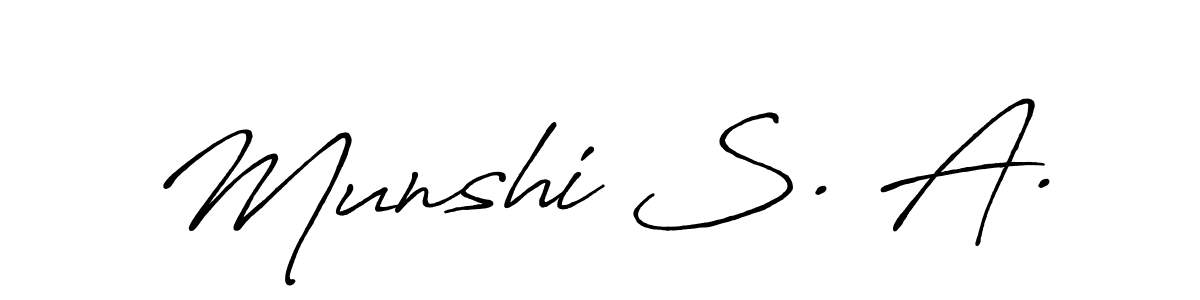 You should practise on your own different ways (Antro_Vectra_Bolder) to write your name (Munshi S. A.) in signature. don't let someone else do it for you. Munshi S. A. signature style 7 images and pictures png