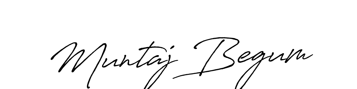 Create a beautiful signature design for name Muntaj Begum. With this signature (Antro_Vectra_Bolder) fonts, you can make a handwritten signature for free. Muntaj Begum signature style 7 images and pictures png