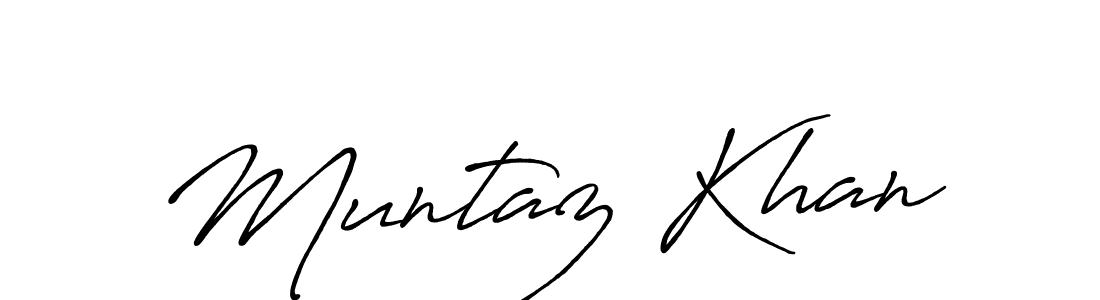 Design your own signature with our free online signature maker. With this signature software, you can create a handwritten (Antro_Vectra_Bolder) signature for name Muntaz Khan. Muntaz Khan signature style 7 images and pictures png