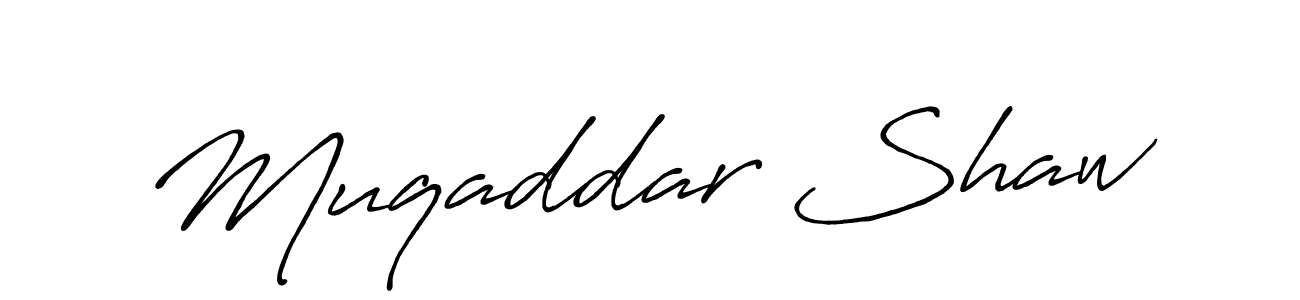 It looks lik you need a new signature style for name Muqaddar Shaw. Design unique handwritten (Antro_Vectra_Bolder) signature with our free signature maker in just a few clicks. Muqaddar Shaw signature style 7 images and pictures png