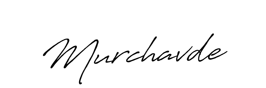 The best way (Antro_Vectra_Bolder) to make a short signature is to pick only two or three words in your name. The name Murchavde include a total of six letters. For converting this name. Murchavde signature style 7 images and pictures png