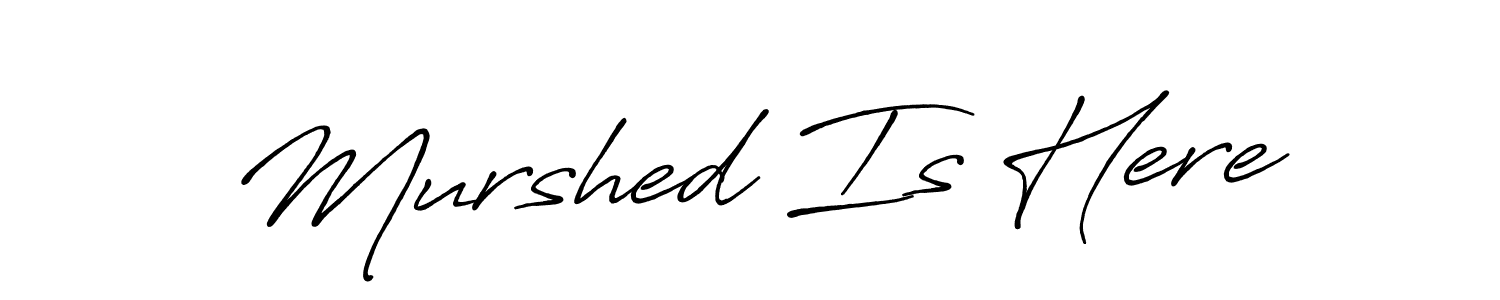 Design your own signature with our free online signature maker. With this signature software, you can create a handwritten (Antro_Vectra_Bolder) signature for name Murshed Is Here. Murshed Is Here signature style 7 images and pictures png