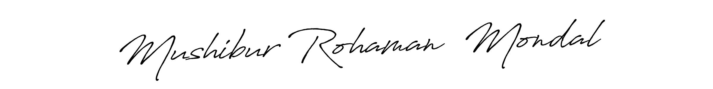 Make a beautiful signature design for name Mushibur Rohaman  Mondal. Use this online signature maker to create a handwritten signature for free. Mushibur Rohaman  Mondal signature style 7 images and pictures png