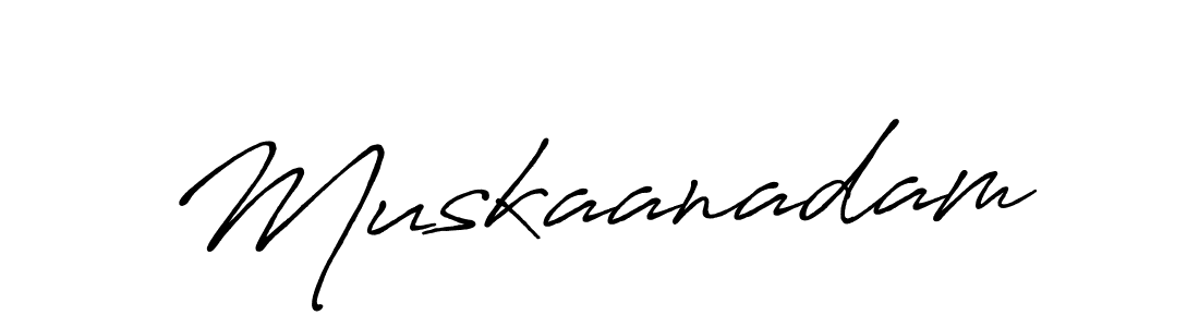 Use a signature maker to create a handwritten signature online. With this signature software, you can design (Antro_Vectra_Bolder) your own signature for name Muskaanadam. Muskaanadam signature style 7 images and pictures png