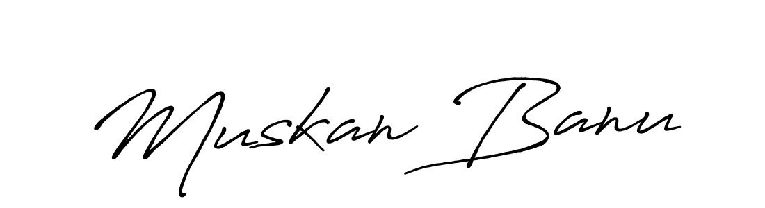 Design your own signature with our free online signature maker. With this signature software, you can create a handwritten (Antro_Vectra_Bolder) signature for name Muskan Banu. Muskan Banu signature style 7 images and pictures png