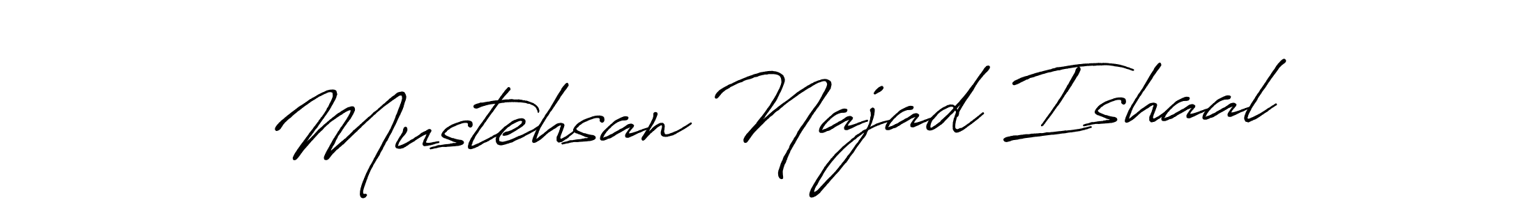 Make a short Mustehsan Najad Ishaal signature style. Manage your documents anywhere anytime using Antro_Vectra_Bolder. Create and add eSignatures, submit forms, share and send files easily. Mustehsan Najad Ishaal signature style 7 images and pictures png