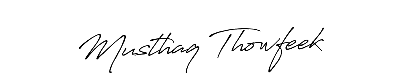 You should practise on your own different ways (Antro_Vectra_Bolder) to write your name (Musthaq Thowfeek) in signature. don't let someone else do it for you. Musthaq Thowfeek signature style 7 images and pictures png