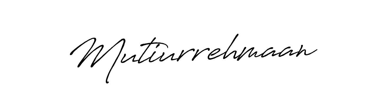 How to make Mutiurrehmaan name signature. Use Antro_Vectra_Bolder style for creating short signs online. This is the latest handwritten sign. Mutiurrehmaan signature style 7 images and pictures png