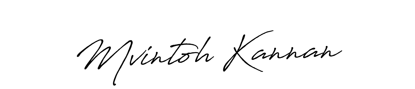 Create a beautiful signature design for name Mvintoh Kannan. With this signature (Antro_Vectra_Bolder) fonts, you can make a handwritten signature for free. Mvintoh Kannan signature style 7 images and pictures png