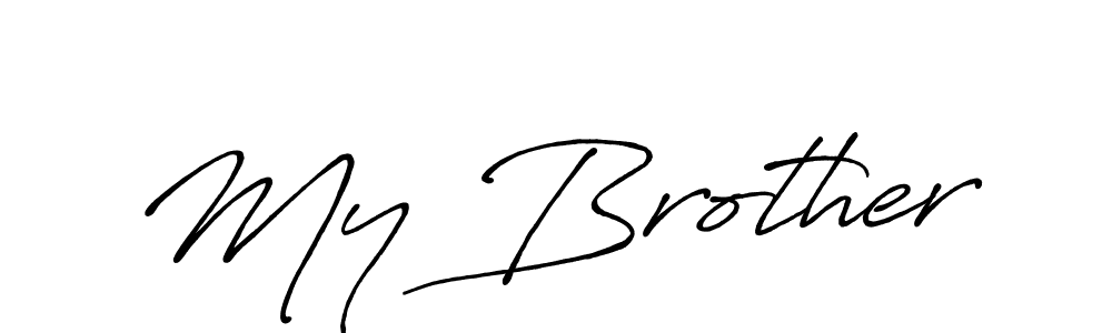 How to make My Brother name signature. Use Antro_Vectra_Bolder style for creating short signs online. This is the latest handwritten sign. My Brother signature style 7 images and pictures png
