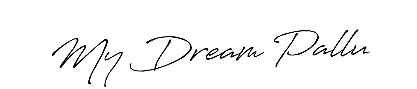 Use a signature maker to create a handwritten signature online. With this signature software, you can design (Antro_Vectra_Bolder) your own signature for name My Dream Pallu. My Dream Pallu signature style 7 images and pictures png