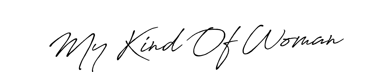 Make a beautiful signature design for name My Kind Of Woman. With this signature (Antro_Vectra_Bolder) style, you can create a handwritten signature for free. My Kind Of Woman signature style 7 images and pictures png