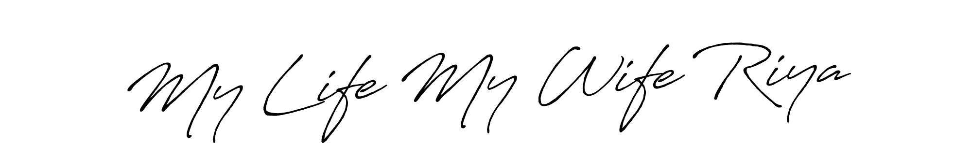 The best way (Antro_Vectra_Bolder) to make a short signature is to pick only two or three words in your name. The name My Life My Wife Riya include a total of six letters. For converting this name. My Life My Wife Riya signature style 7 images and pictures png