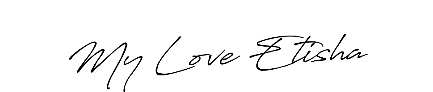How to make My Love Etisha name signature. Use Antro_Vectra_Bolder style for creating short signs online. This is the latest handwritten sign. My Love Etisha signature style 7 images and pictures png