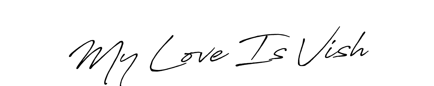 Check out images of Autograph of My Love Is Vish name. Actor My Love Is Vish Signature Style. Antro_Vectra_Bolder is a professional sign style online. My Love Is Vish signature style 7 images and pictures png