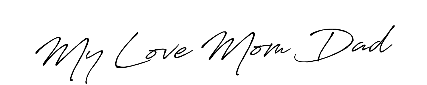 You can use this online signature creator to create a handwritten signature for the name My Love Mom Dad. This is the best online autograph maker. My Love Mom Dad signature style 7 images and pictures png