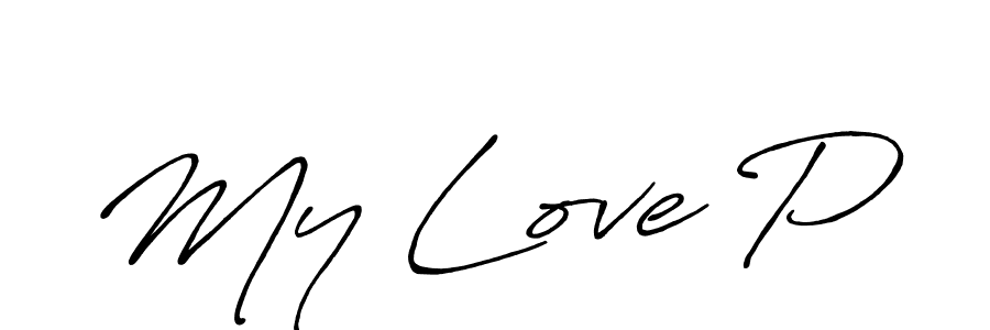 You should practise on your own different ways (Antro_Vectra_Bolder) to write your name (My Love P) in signature. don't let someone else do it for you. My Love P signature style 7 images and pictures png