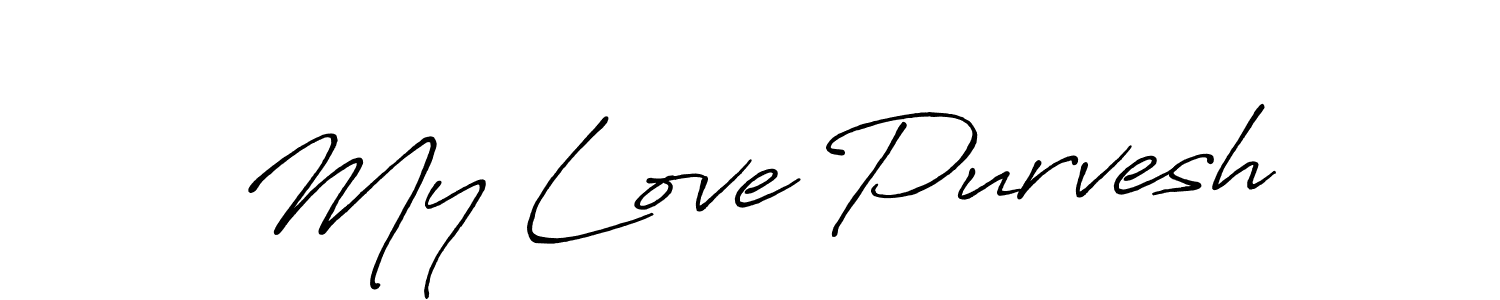 How to make My Love Purvesh name signature. Use Antro_Vectra_Bolder style for creating short signs online. This is the latest handwritten sign. My Love Purvesh signature style 7 images and pictures png