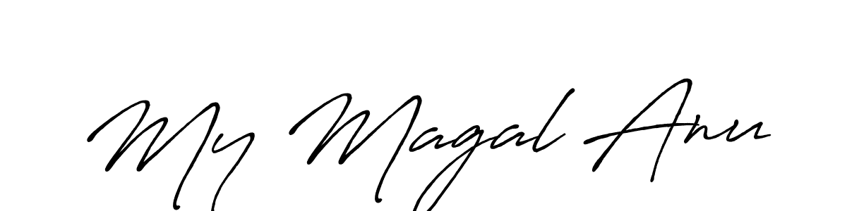 Also You can easily find your signature by using the search form. We will create My Magal Anu name handwritten signature images for you free of cost using Antro_Vectra_Bolder sign style. My Magal Anu signature style 7 images and pictures png
