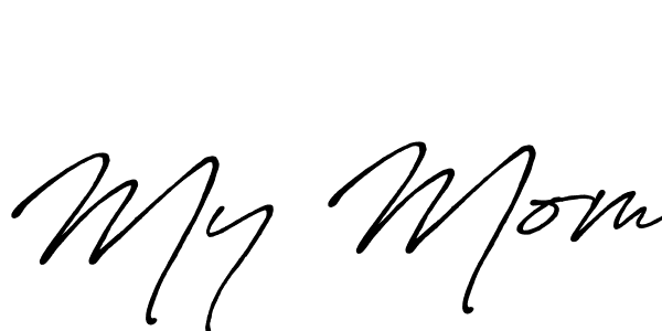 My Mom stylish signature style. Best Handwritten Sign (Antro_Vectra_Bolder) for my name. Handwritten Signature Collection Ideas for my name My Mom. My Mom signature style 7 images and pictures png