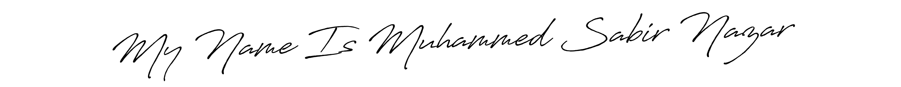 How to make My Name Is Muhammed Sabir Nazar signature? Antro_Vectra_Bolder is a professional autograph style. Create handwritten signature for My Name Is Muhammed Sabir Nazar name. My Name Is Muhammed Sabir Nazar signature style 7 images and pictures png