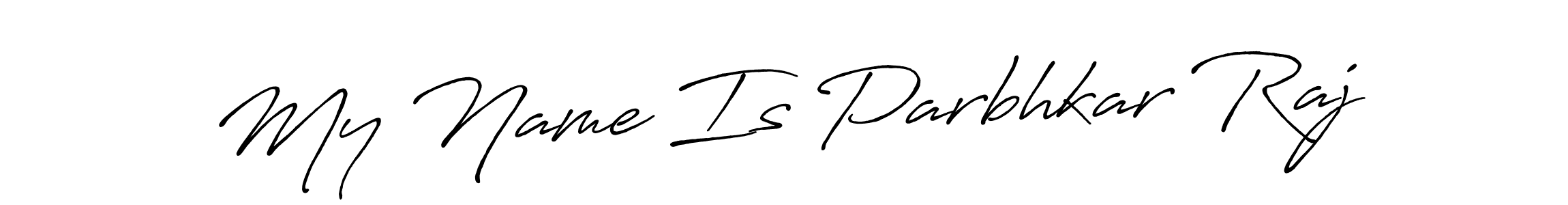 Make a beautiful signature design for name My Name Is Parbhkar Raj. Use this online signature maker to create a handwritten signature for free. My Name Is Parbhkar Raj signature style 7 images and pictures png