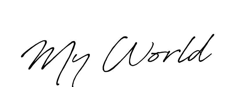 You should practise on your own different ways (Antro_Vectra_Bolder) to write your name (My World) in signature. don't let someone else do it for you. My World signature style 7 images and pictures png