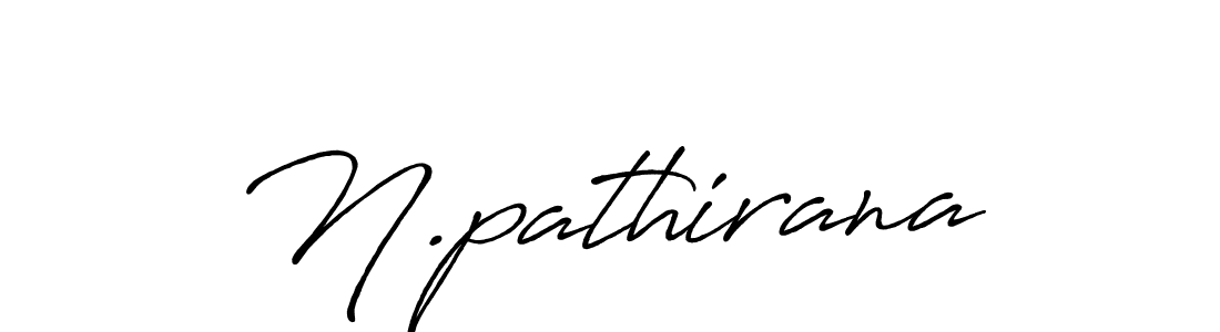 Similarly Antro_Vectra_Bolder is the best handwritten signature design. Signature creator online .You can use it as an online autograph creator for name N.pathirana. N.pathirana signature style 7 images and pictures png