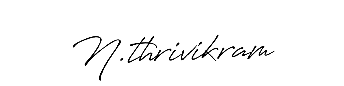 Make a beautiful signature design for name N.thrivikram. With this signature (Antro_Vectra_Bolder) style, you can create a handwritten signature for free. N.thrivikram signature style 7 images and pictures png