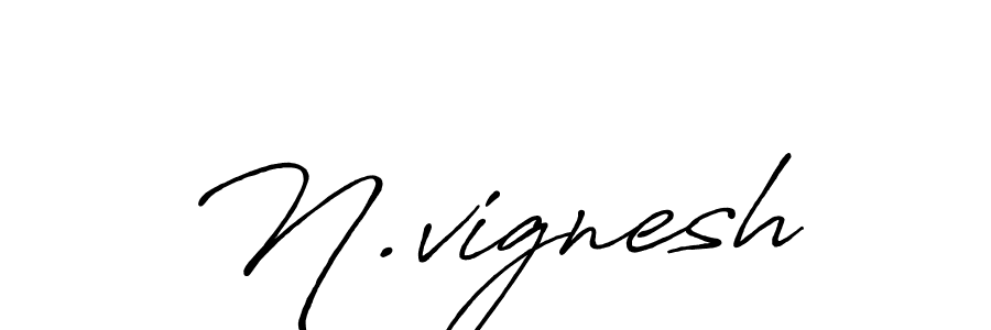 N.vignesh stylish signature style. Best Handwritten Sign (Antro_Vectra_Bolder) for my name. Handwritten Signature Collection Ideas for my name N.vignesh. N.vignesh signature style 7 images and pictures png