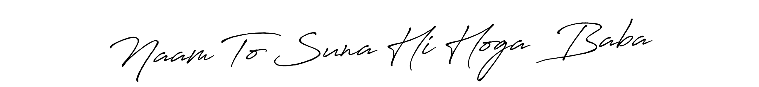 Check out images of Autograph of Naam To Suna Hi Hoga  Baba name. Actor Naam To Suna Hi Hoga  Baba Signature Style. Antro_Vectra_Bolder is a professional sign style online. Naam To Suna Hi Hoga  Baba signature style 7 images and pictures png