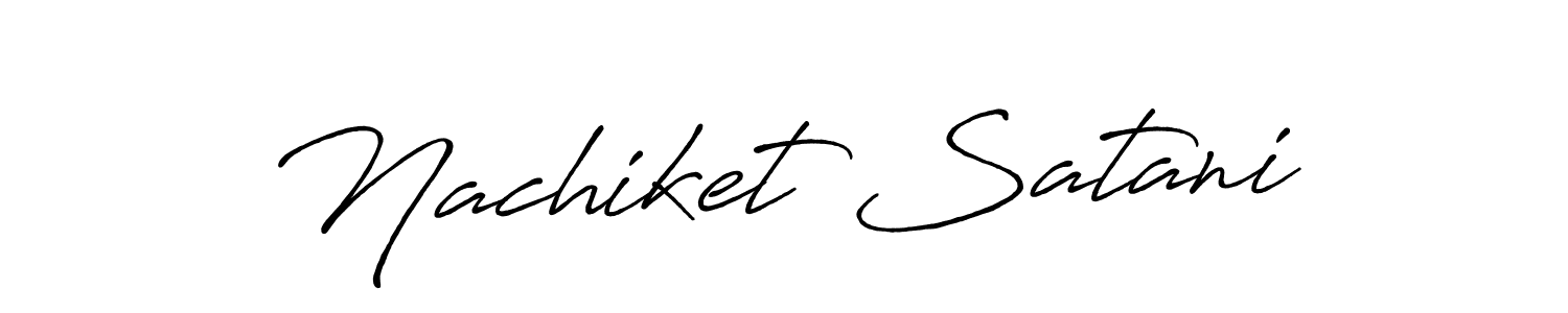 Make a beautiful signature design for name Nachiket Satani. With this signature (Antro_Vectra_Bolder) style, you can create a handwritten signature for free. Nachiket Satani signature style 7 images and pictures png